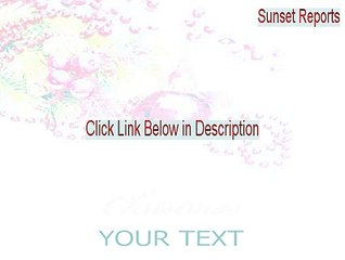 Sunset Reports Key Gen [Download Here 2015]