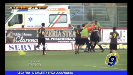 LEGA PRO | Il Barletta sfida la capolista
