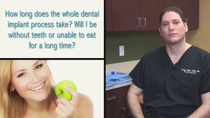 How Long Does The Whole Dental Implant Process Take?