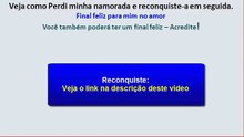 ♥ Como Reconquistar um amor Dicas de conquista   Como Trazer amor de volta VÍDEO EM DESTAQUE