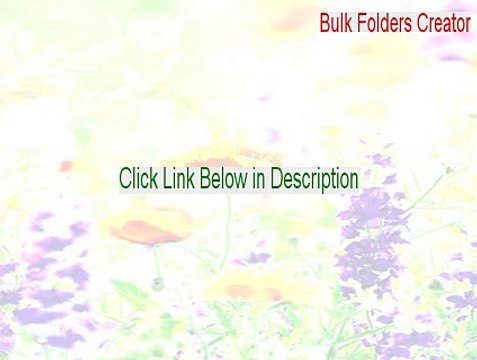 Bulk Folders Creator Serial [Bulk Folders Creatorbulk folders creator 2015]