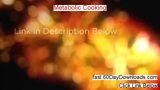 Metabolic Cooking review and risk free download