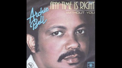 Archie Bell - Any Time Is Right (1981)