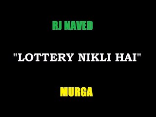 Rj Naved 'Lottery Nikli Hai'