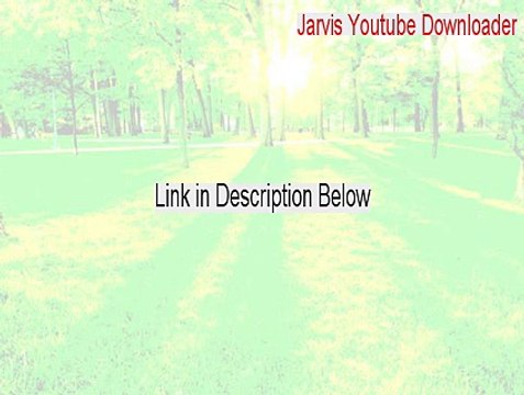 Jarvis Youtube Downloader Full Download (Legit Download)