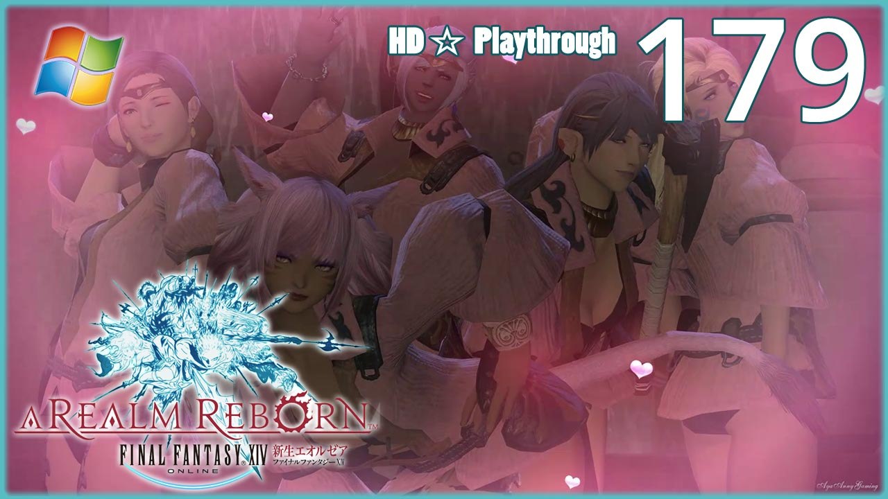 FINAL FANTASY XIV：A Realm Reborn (PC) - Pt.179 【Female Miqo'te】