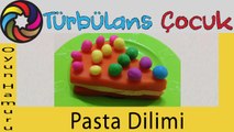 Oyun Hamuru ile Pasta Dilimi Yapımı | Türbülans Çocuk