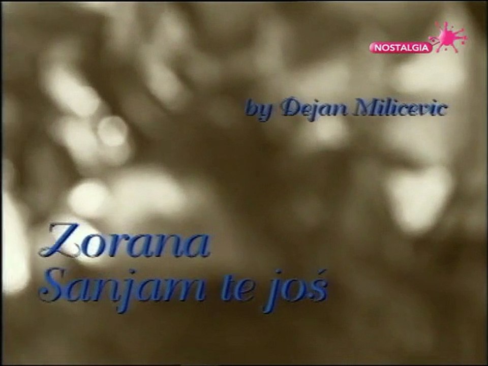 Zorana - Sanjam te još Spot