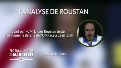 Didier Roustan analyse la défaite de l'OM face à Caen (2-3)