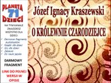 O KRÓLEWNIE CZARODZIEJCE czyta Jolanta Nord – Józef Ignacy Kraszewski (audiobook, baśnie dla dzieci)