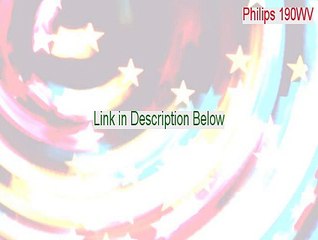 Philips 190WV (19inch LCD WIDE MONITOR 190WV7) Serial - Download Now (2015)