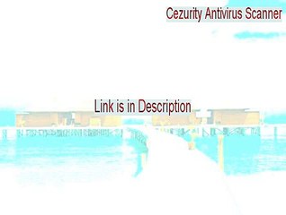 Cezurity Antivirus Scanner Full Download - Download Here 2015