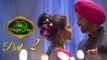 Ishq Haazir Hai - Part 2 - Diljit Dosanjh & Wamiqa Gabbi - Latest Punjabi Movie