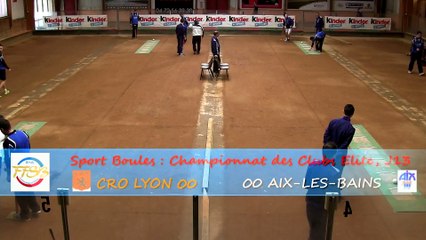 Premier tour, tir progressif, CRO Lyon contre Aix-les-Bains, Club Elite J13, Sport Boules, saison 2014 / 2015