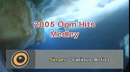 2005 Opm Hits Medley - Various Artist