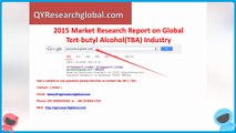 QYResearch-2015 Deep Research Report on Global Tert-butyl Alcohol(TBA) Industry