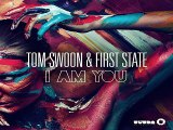 [ DOWNLOAD MP3 ] Tom Swoon & First State - I Am You (Original Mix)