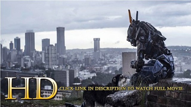 Watch Chappie (2015) Full Movie Streaming Online 1080p