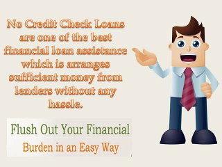 No Credit Check Loans- Get Easy and Hassle Free Loans Online From Anywhere