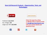 Stem Cell Research Products – Opportunities, Tools, and Technologies