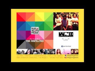 LIFE - WORLD NOT BAD (Stay Young Music The Compilation)