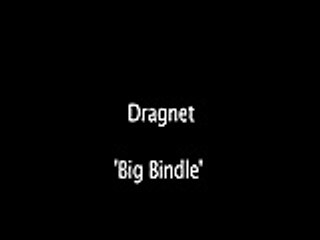 Dragnet 'Big Bindle' OTR
