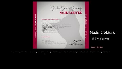 Nadir Göktürk - N S'yi Seviyor