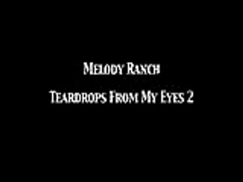 Melody Ranch with Gene Autry 'Teardrops From My Eyes 2' OTR