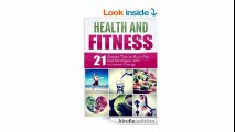 Health and Fitness 21 Simple Tips to Burn Fat, Get Stronger, and Increase Energy Weight Loss, Strength