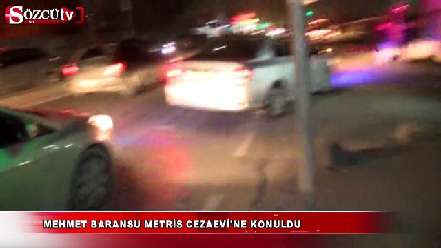 Mehmet Baransu Metris Cezaevi'ne konuldu