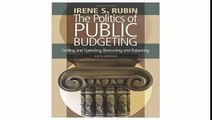 The Politics of Public Budgeting Getting and Spending, Borrowing and Balancing