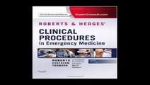 Roberts and Hedges' Clinical Procedures in Emergency Medicine Expert Consult - Online and Print, 6e