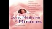Love, Medicine and Miracles Lessons Learned about Self-Healing from a Surgeon's Experience with Exceptional Patients