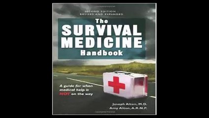 The Survival Medicine Handbook A Guide for When Help is Not on the Way