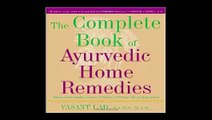 The Complete Book of Ayurvedic Home Remedies