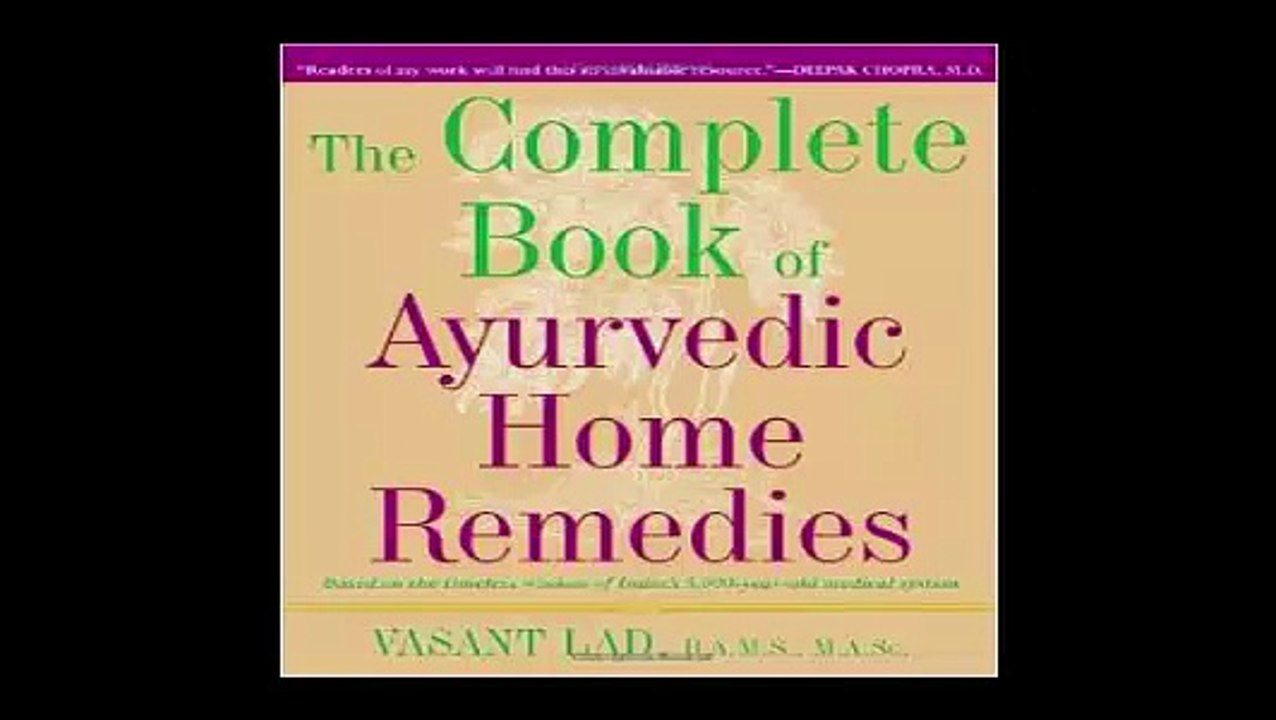 The Complete Book of Ayurvedic Home Remedies