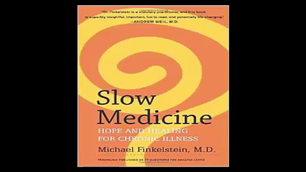 Slow Medicine Hope and Healing for Chronic Illness