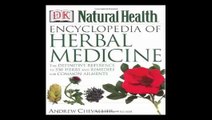 Encyclopedia of Herbal Medicine The Definitive Home Reference Guide to 550 Key Herbs with all their Uses as Remedies for Common Ailments