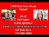 South Bend Rob Buys Houses, 574-889-0884 – CALL NOW