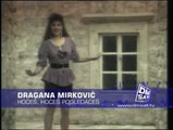 Dragana Mirkovic - Hoces, hoces pogledaces Spot HQ