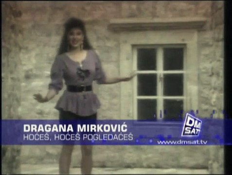 Dragana Mirkovic - Hoces, hoces pogledaces Spot HQ