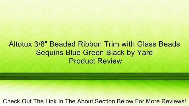 Altotux 3/8 Beaded Ribbon Trim with Glass Beads Sequins Blue Green Black by Yard Review