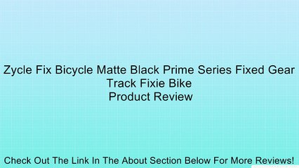 Zycle Fix Bicycle Matte Black Prime Series Fixed Gear Track Fixie Bike Review