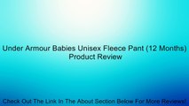 Under Armour Babies Unisex Fleece Pant (12 Months) Review