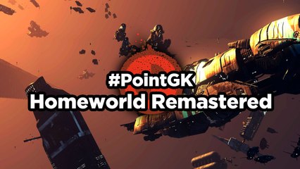 Homeworld Remastered - Point GK : retour au bercail