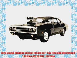 1970 Dodge Charger diecast model car The Fast and the Furious 1:18 die cast by Ertl - Chrome