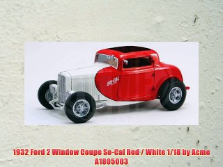 1932 Ford 2 Window Coupe So-Cal Red / White 1/18 by Acme A1805003