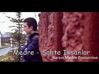 Medre - Sahte İnsanlar
