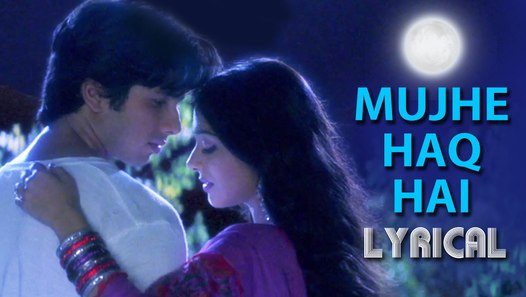 Lyrical: 'Mujhe Haq Hai' Full Song with Lyrics  Vivah 