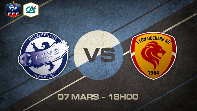 Samedi 07 mars à 18h00 - FC Villefranche Beaujolais - AS Lyon-Duchère - CFA C
